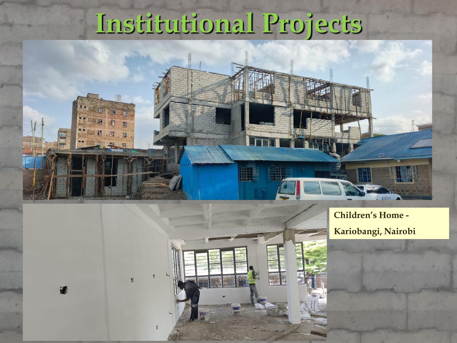 Children's Home under construction and finishing in Kariobangi, Nairobi